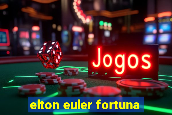 elton euler fortuna